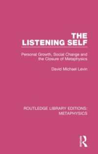 The Listening Self : Personal Growth, Social Change and the Closure of Metaphysics (Routledge Library Editions: Metaphysics)