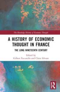 フランス経済思想史　第２巻：長い１９世紀<br>A History of Economic Thought in France : The Long Nineteenth Century (The Routledge History of Economic Thought)