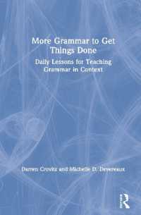 More Grammar to Get Things Done : Daily Lessons for Teaching Grammar in Context