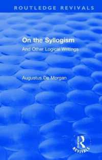 On the Syllogism : And Other Logical Writings (Routledge Revivals)