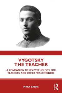 教育のためのヴィゴツキー心理学ガイド<br>Vygotsky the Teacher : A Companion to his Psychology for Teachers and Other Practitioners