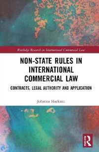Non-State Rules in International Commercial Law : Contracts, Legal Authority and Application (Routledge Research in International Commercial Law)