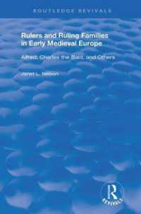 Rulers and Ruling Families in Early Medieval Europe : Alfred, Charles the Bald and Others (Routledge Revivals)