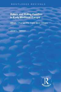 Rulers and Ruling Families in Early Medieval Europe : Alfred, Charles the Bald and Others (Routledge Revivals)