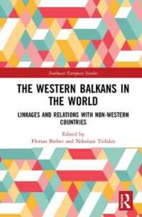The Western Balkans in the World : Linkages and Relations with Non-Western Countries (Southeast European Studies)