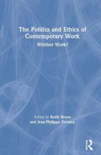 今日の労働の政治学と倫理<br>The Politics and Ethics of Contemporary Work : Whither Work?