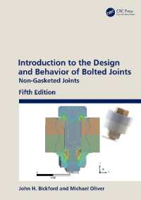 ボルト接合部の設計と振る舞い入門（第５版）<br>Introduction to the Design and Behavior of Bolted Joints : Non-Gasketed Joints （5TH）