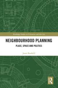 Neighbourhood Planning : Place, Space and Politics (Routledge Studies in Urbanism and the City)