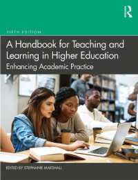 高等教育における教授と学習ハンドブック（第５版）<br>A Handbook for Teaching and Learning in Higher Education : Enhancing Academic Practice （5TH）