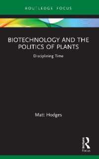 Biotechnology and the Politics of Plants : Disciplining Time (Routledge Focus on Anthropology)