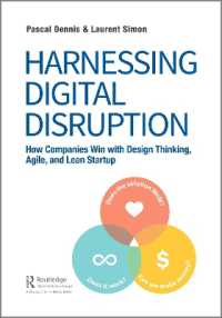 Harnessing Digital Disruption : How Companies Win with Design Thinking, Agile, and Lean Startup