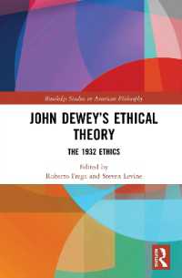 デューイの倫理学理論<br>John Dewey's Ethical Theory : The 1932 Ethics (Routledge Studies in American Philosophy)