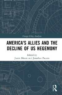 アメリカの同盟国と米国による覇権の衰退<br>America's Allies and the Decline of US Hegemony (Routledge Studies in Foreign Policy Analysis)