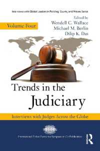 Trends in the Judiciary : Interviews with Judges Across the Globe, Volume Four (Interviews with Global Leaders in Policing, Courts, and Prisons)