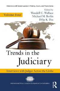 Trends in the Judiciary : Interviews with Judges Across the Globe, Volume Four (Interviews with Global Leaders in Policing, Courts, and Prisons)