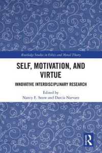 Self, Motivation, and Virtue : Innovative Interdisciplinary Research (Routledge Studies in Ethics and Moral Theory)