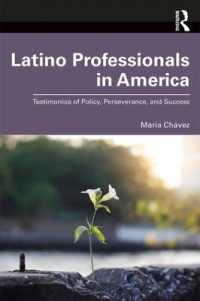 Latino Professionals in America : Testimonios of Policy, Perseverance, and Success