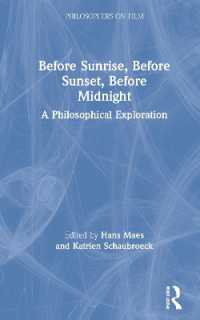 Before Sunrise, before Sunset, before Midnight : A Philosophical Exploration (Philosophers on Film)