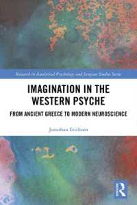 Imagination in the Western Psyche : From Ancient Greece to Modern Neuroscience (Research in Analytical Psychology and Jungian Studies)