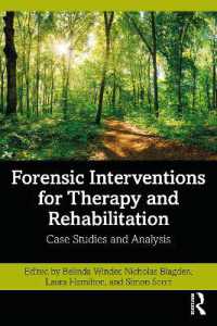 Forensic Interventions for Therapy and Rehabilitation : Case Studies and Analysis