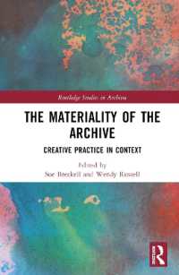 アーカイブの物質性と創造性の種々の文脈<br>The Materiality of the Archive : Creative Practice in Context (Routledge Studies in Archives)