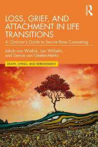 Loss, Grief, and Attachment in Life Transitions : A Clinician's Guide to Secure Base Counseling (Series in Death, Dying, and Bereavement)