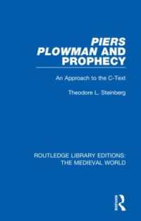 Piers Plowman and Prophecy : An Approach to the C-Text (Routledge Library Editions: the Medieval World)