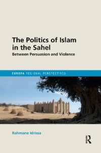 The Politics of Islam in the Sahel : Between Persuasion and Violence (Europa Regional Perspectives)