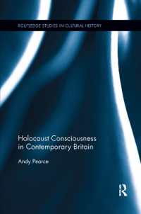 Holocaust Consciousness in Contemporary Britain (Routledge Studies in Cultural History)
