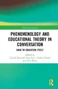 Phenomenology and Educational Theory in Conversation : Back to Education Itself (Theorizing Education)