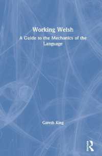 ウェールズ語のしくみ<br>Working Welsh : A Guide to the Mechanics of the Language