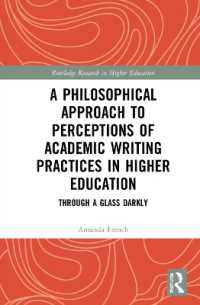 A Philosophical Approach to Perceptions of Academic Writing Practices in Higher Education : Through a Glass Darkly (Routledge Research in Higher Education)