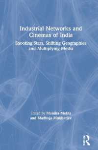 Industrial Networks and Cinemas of India : Shooting Stars, Shifting Geographies and Multiplying Media