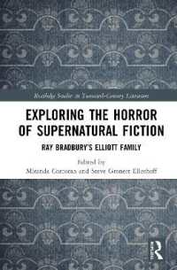 Exploring the Horror of Supernatural Fiction : Ray Bradbury's Elliott Family (Routledge Studies in Twentieth-century Literature)