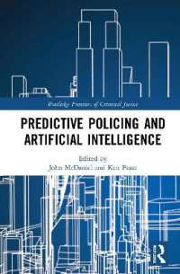 予防的警察活動と人工知能<br>Predictive Policing and Artificial Intelligence (Routledge Frontiers of Criminal Justice)