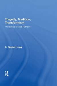 Tragedy, Tradition, Transformism : The Ethics of Paul Ramsey