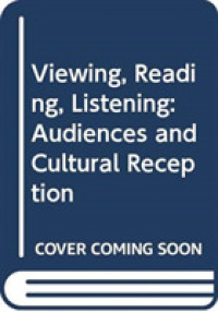 Viewing, Reading, Listening : Audiences and Cultural Reception