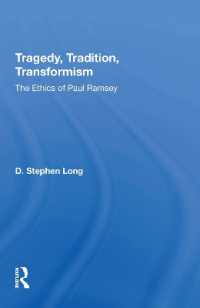 Tragedy, Tradition, Transformism : The Ethics of Paul Ramsey