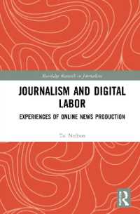 ジャーナリズムとデジタル労働<br>Journalism and Digital Labor : Experiences of Online News Production (Routledge Research in Journalism)