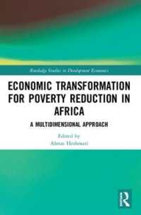 アフリカにおける貧困削減のための経済改革<br>Economic Transformation for Poverty Reduction in Africa : A Multidimensional Approach (Routledge Studies in Development Economics)
