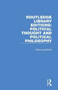 ラウトレッジ名著復刻叢書：政治思想・政治哲学（全５４巻）<br>Routledge Library Editions: Political Thought and Political Philosophy : 54 Volume Set (Routledge Library Editions: Political Thought and Political Philosophy)