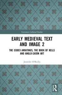 Early Medieval Text and Image Volume 2 : The Codex Amiatinus, the Book of Kells and Anglo-Saxon Art (Variorum Collected Studies)