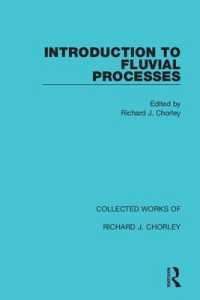 Introduction to Fluvial Processes (Collected Works of Richard J. Chorley)
