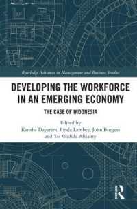 Developing the Workforce in an Emerging Economy : The Case of Indonesia (Routledge Advances in Management and Business Studies)