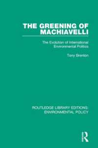 The Greening of Machiavelli : The Evolution of International Environmental Politics (Routledge Library Editions: Environmental Policy)