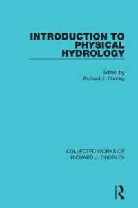 Introduction to Physical Hydrology (Collected Works of Richard J. Chorley)