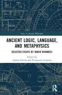 Ancient Logic, Language, and Metaphysics : Selected Essays by Mario Mignucci (Issues in Ancient Philosophy)