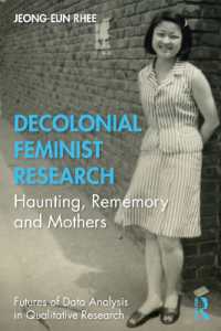 Decolonial Feminist Research : Haunting, Rememory and Mothers (Futures of Data Analysis in Qualitative Research)