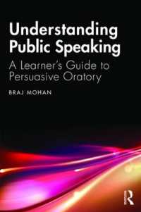 Understanding Public Speaking : A Learner's Guide to Persuasive Oratory