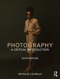 写真：批判的入門（第６版）<br>Photography : A Critical Introduction （6TH）